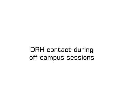 DRH contact during off-campus sessions